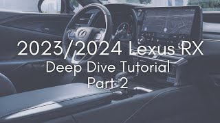 2023/2024 Lexus RX Deep Dive Tutorial - Part 2