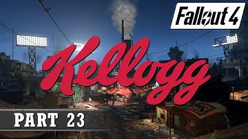 Fallout 4 Playthrough - Part 23 - Kellogg