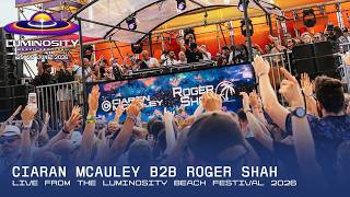 Ciaran McAuley B2B Roger Shah live at Luminosity Beach Festival 2026 #LBF26