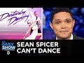 Sean spicer plays dirty on dancing with the stars  the daily show