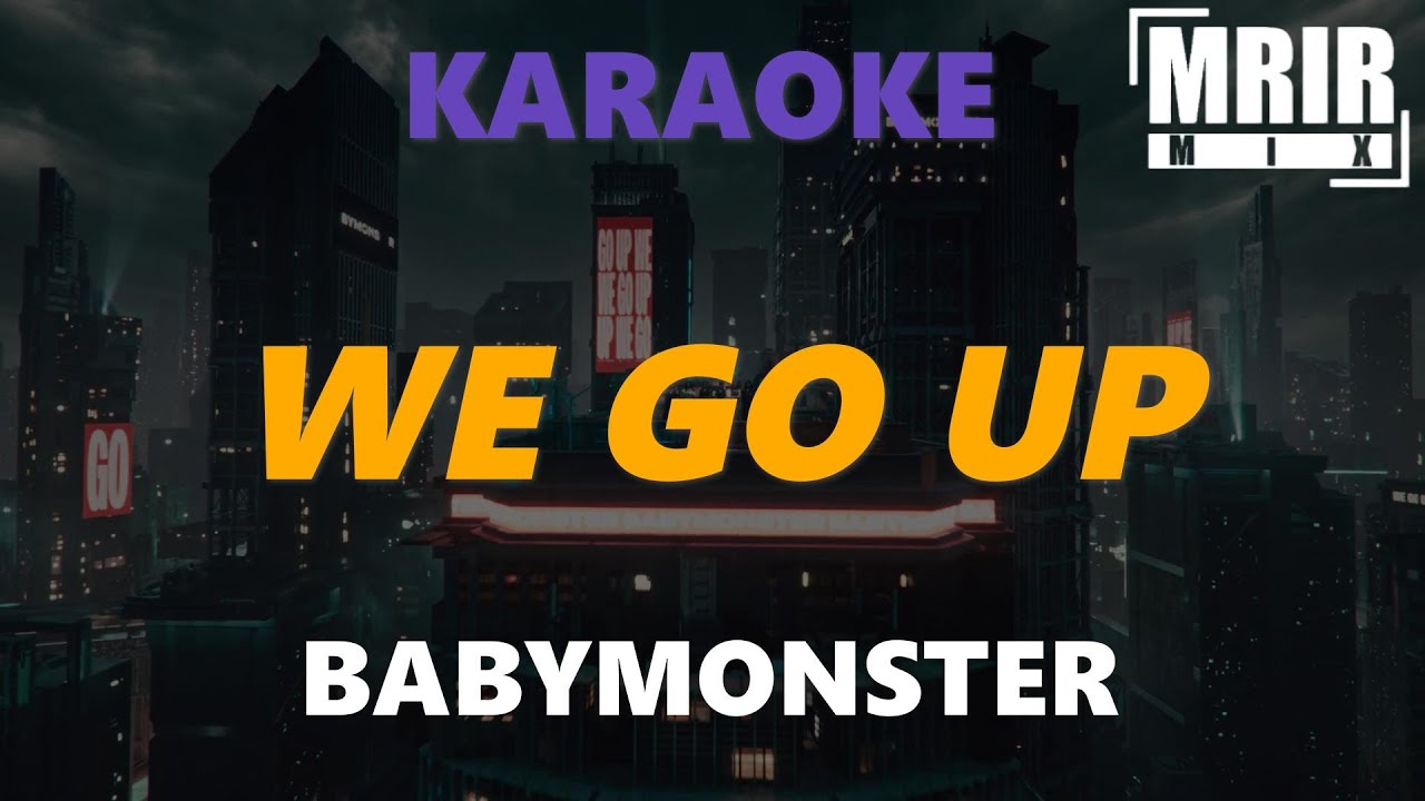 BABYMONSTER - WE GO UP KARAOKE Instrumental With Lyrics