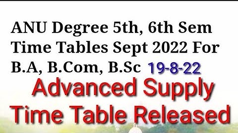 Acharya Nagarjuna University degree 5th sem 6th sem advanced supply exams time table released 2022//