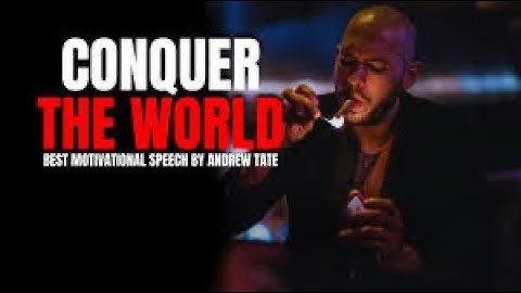 CONQUER THE WORLD - Best Motivational Speech by Andrew Tate ᴴᴰ