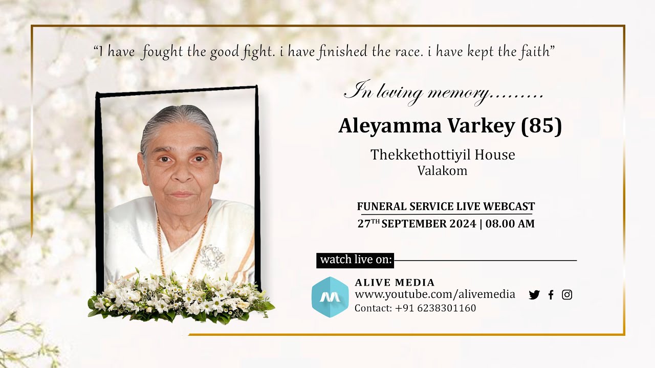 ALEYAMMA VARKEY (85) | FUNERAL LIVE WEBCAST | 27-09-2024 | ALIVE MEDIA ...