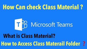 How can check Class Material in Microsoft Team/How to open Class Material Folder in Microsoft team