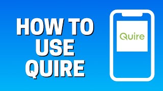 How To Use Quire - Beginners Guide