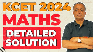 KCET 2024 Maths Detailed Solution | Q1-60 | Complete Paper Analysis