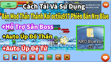 Ngọc Rồng Blue - Cách Tải Và Sử Dụng Bản Mod Thần Thánh Koi Octiiu957 Phiên Bản Nro Blue Cực Ngon