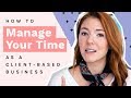 Time management tips for client-based business owners