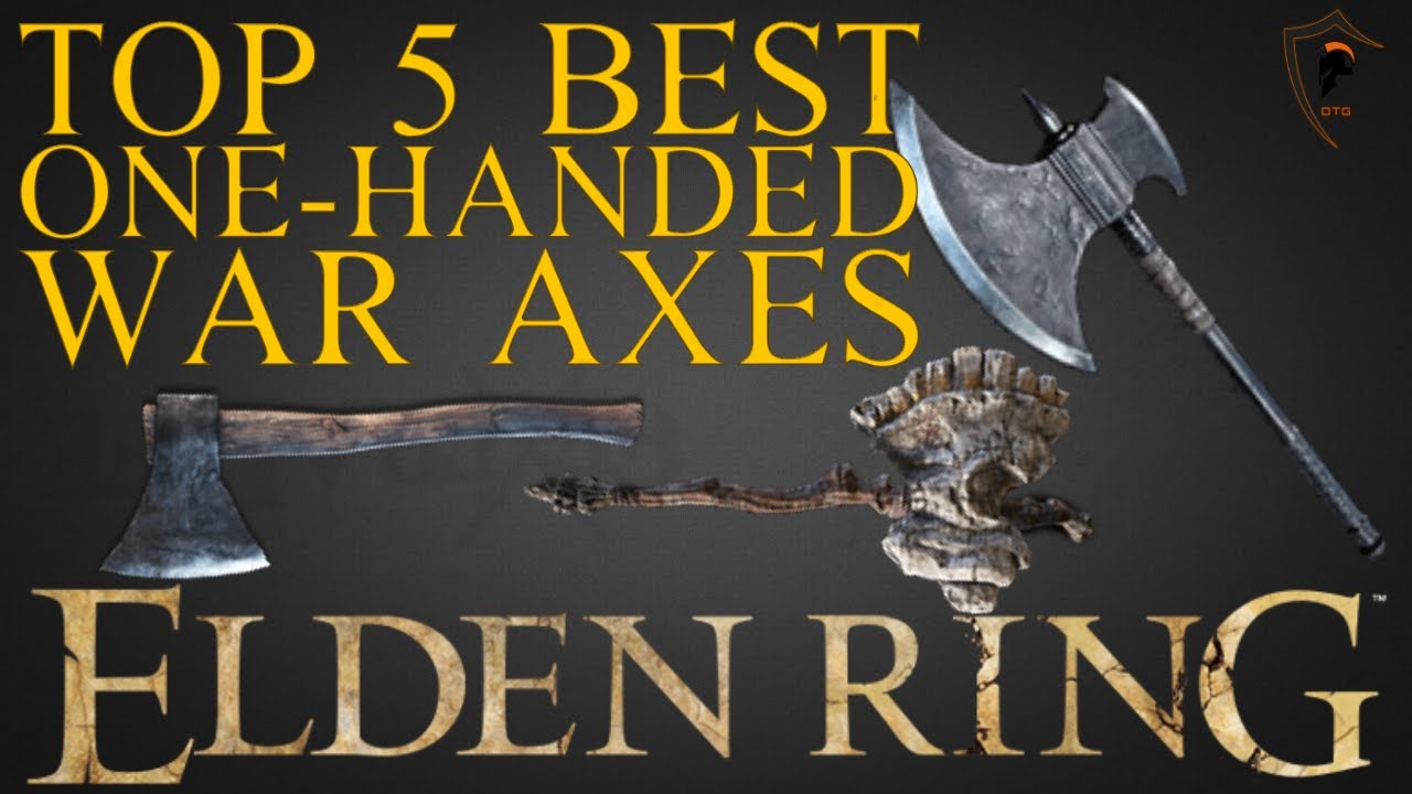 Elden Ring Top 5 Best Axes and Where to Find Them YouTube