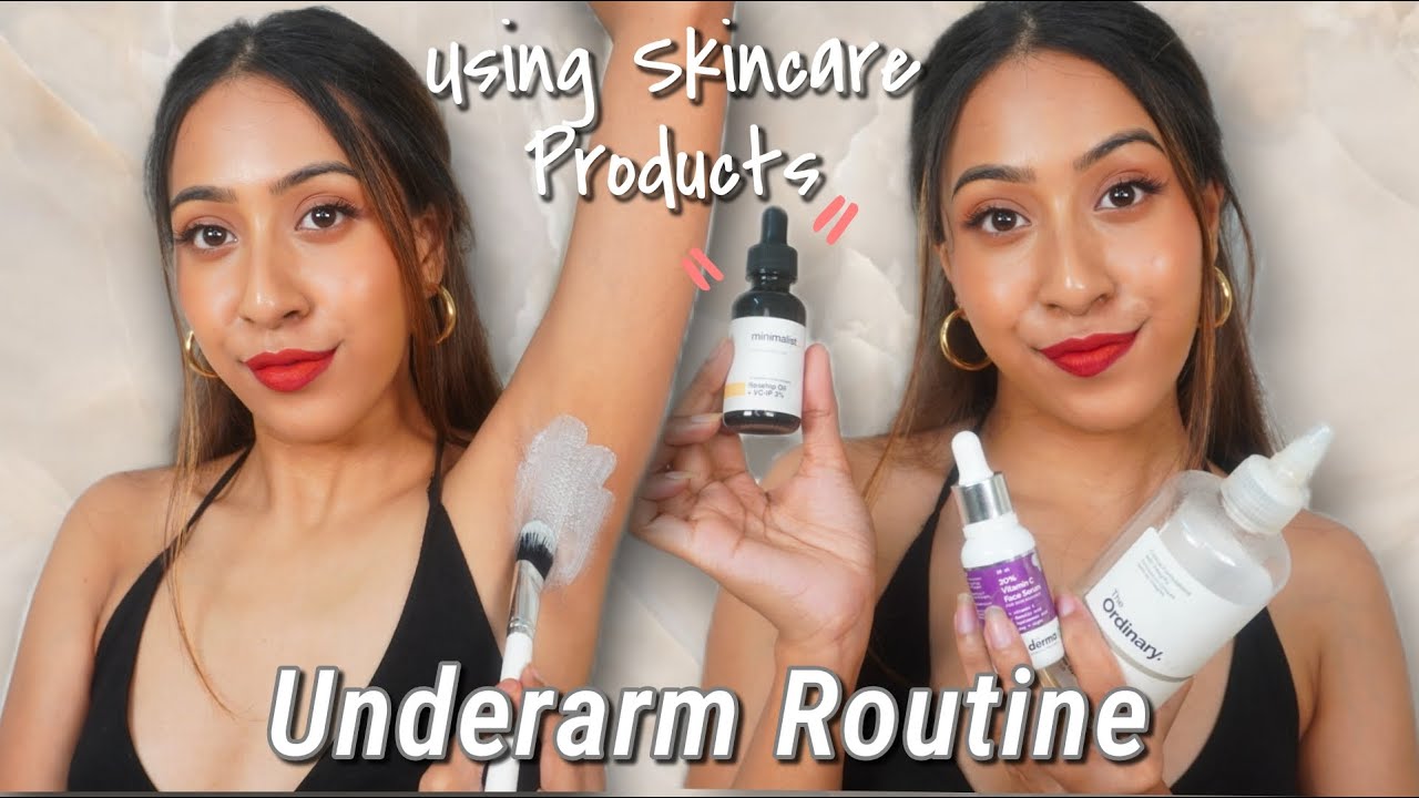 how-i-use-my-skincare-products-to-lighten-my-underarms-and-have