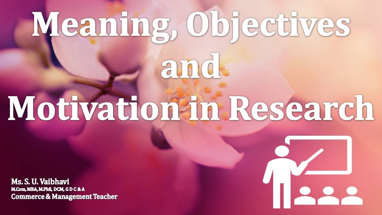 foundations of research meaning objectives motivation utility