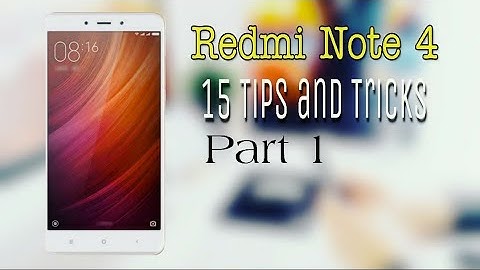 [Hindi] Best 15 Tips & Tricks for Xiaomi Redmi Note 4 - You should know ( Part 1 )