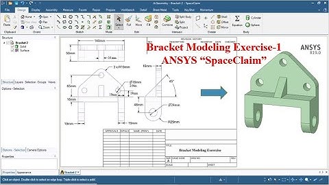 ANSYS Spaceclaim Tutorials for Beginners -Solid Bracket Modeling Exercise 1