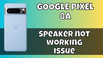 Google Pixel 8a Speaker problem || How to solve speaker issues || Speaker not working issue