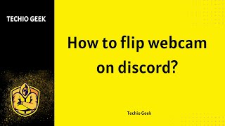 How to flip webcam on discord?