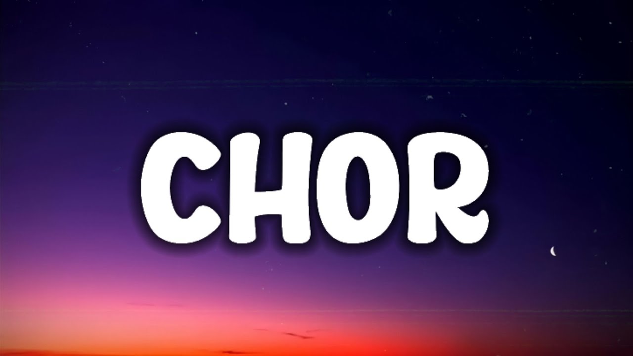 Justh - Chor (Lyrics) "Kal raat, aaya, mere ghar ek chor"