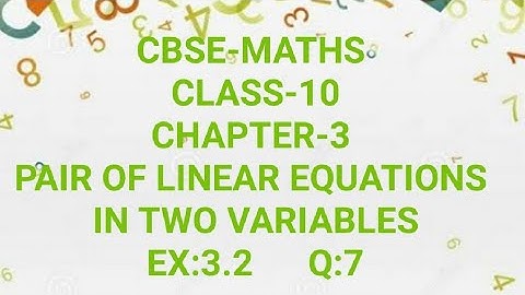 CBSE-MATHS| CLASS-10| CHAPTER-3| PAIR OF LINEAR EQUATIONS IN TWO VARIABLES| EX:3.2|Q:7| in Malayalam