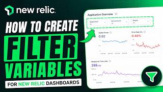 How to Create Filter Variables in New Relic Dashboards | Dynamic Dashboard Filtering