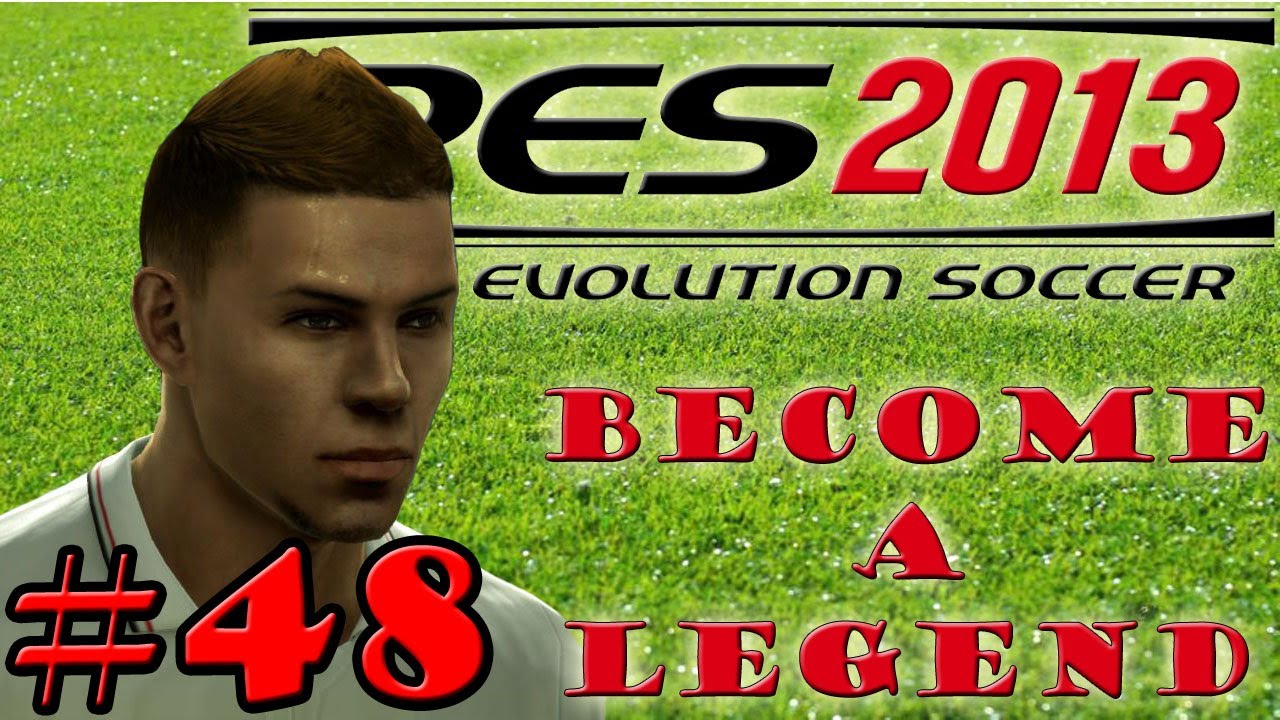 PES 2013 Become A Legend Ep.48 - FRUSTRATED CAPTAIN - YouTube