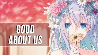 Nightcore - Good About Us 🍀 Lyrics