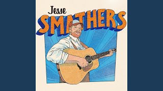Video thumbnail of "Jesse Smathers - I Wish We Had Our Time Again"