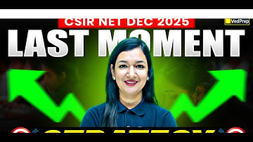 CSIR NET DEC 2025| last minute tips |VedPrep Biology Academy is live