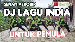 SENAM AEROBIK DJ LAGU INDIA TERBARU | RINI TRINI