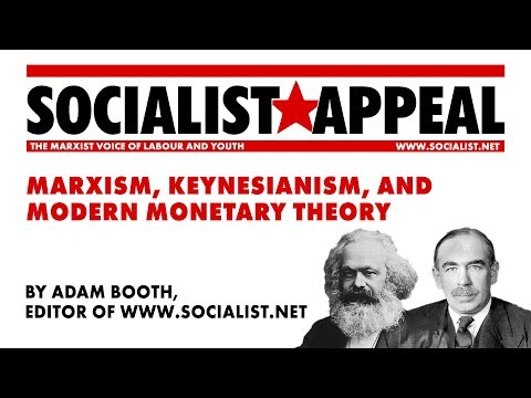 Marxism, Keynesianism, And Modern Monetary Theory