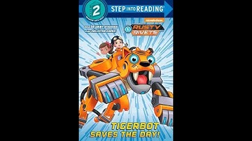 Reading Rusty Rivets Tigerbot Saves the Day book - Step into Reading 2 - Children Story Time