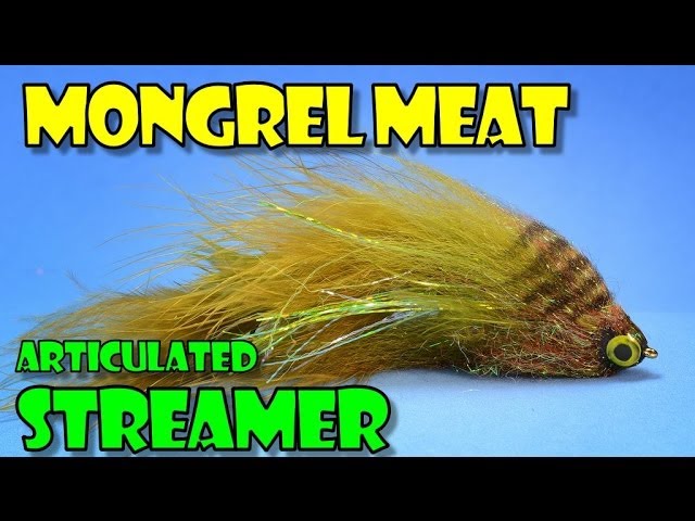 Mongrel Meat - Articulated Streamer by Clark Cheech Pierce. 