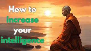 How to Increase Your Intelligence: Wisdom from a Monk's Teachings | An Inspirational Zen Story