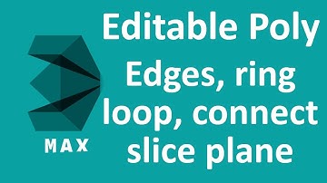 20. 3D Max Dersleri - Editable Poly - Edit Edges, ring, loop, connect, slice plane Uygulamaları