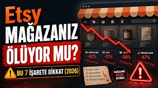 Etsy Mağazanız Ölüyor Mu? Bu 7 İşarete Dikkat 2026