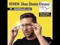 Shop Shades Review