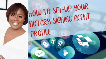 How to setup your Notary Signing Agent Profile?