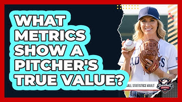 What Metrics Show a Pitcher
