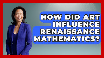 How Did Art Influence Renaissance Mathematics? - The Numbers Channel