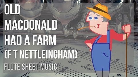 Flute Sheet Music: How to play Old MacDonald Had A Farm by F T Nettleingham