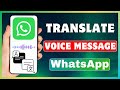 How To Translate Voice Message In WhatsApp | Voice To Text On WhatsApp