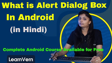 What is Alert Dialog Box in Android? | Create an Alert Dialog Box with Examples | Video in Hindi