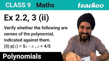 Ex 2.2, 3 (ii) - Verify whether x = 4/5 is a zero of p(x) = 5x - π - Teachoo