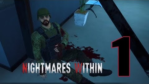 Nightmare Within Zombie Gameplay Version 1.1.5 Part 1 
