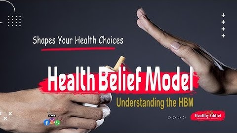 The Power of the Health Belief Model in Shaping Your Wellness Journey | Exploring HBM |healthyaddict