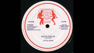 Video thumbnail of "Little John - Special Prayer + Dub - 12" Original Sounds 1987 - LEGENDS TRIBUTE"