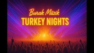 Burak Müzik - Turkey Nights