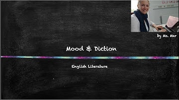 Mood & Diction: mini-lesson for English Literature