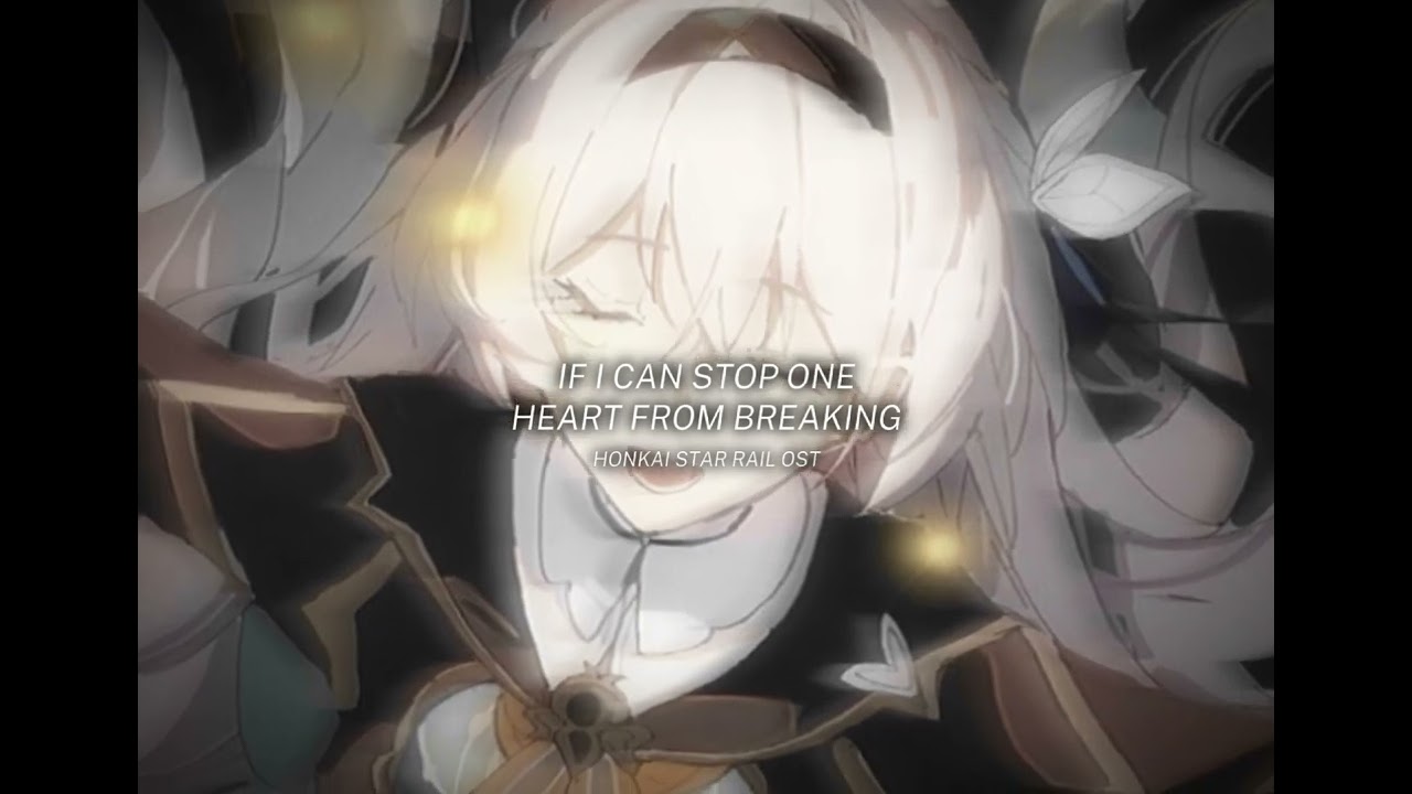 If I Can Stop One Heart from Breaking - Honkai Star Rail OST // Slowed + Reverbed