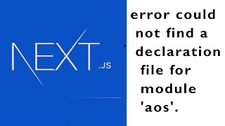 NEXT.JS Error : 'Could not find a declaration file for module 'aos'.'