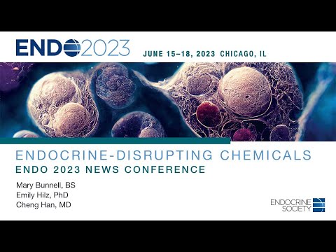   Endocrine Disrupting Chemicals ENDO 2023 Press Conference